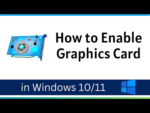 how to enable graphics card in windows 10/11