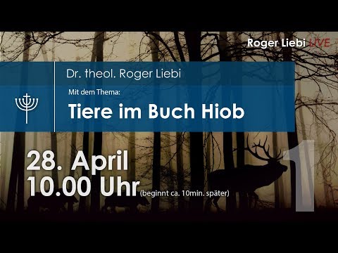 Tiere im Buch Hiob mit Dr. theol. Roger Liebi