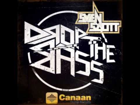 Sven Scott - Drop The Bass (Original Mix) [Canaan Digital Records] \ EXCLUSIVE \