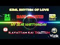 Ilavattam Kai Thattum My Dear Marthandan Ilayaraja Bass Boosted 320 Kbps
