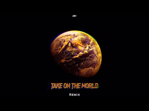 Zephyr - Take On The World (AhXon - Remix)