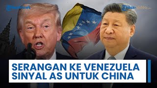Serangan ke Venezuela Jadi Sinyal Tegas, Penjualan Minyak ke China Jadi Pesan Dominasi AS di Kawasan