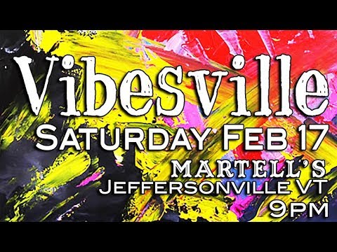 VIBESVILLE - *LIVE at Martell's* - 2- 17- 18 -  (FULL Show Indexed)