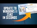 Update To Windows 11 25H2 Right Now Using Enablement Package