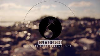 Festival Review • Dusted Decks • Sputnik Spring Break 2015