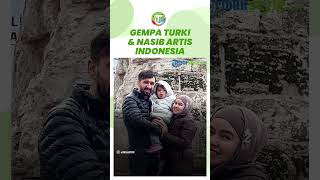 'Ya Allah, Lindungi Kami!' Nasib 4 Artis Indonesia Rasakan Gempa Dahsyat Turki, Siti Liza Bagaimana?