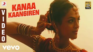 Aanandha Thaandavam - Kanaa Kaangiren Video | G.V. Prakash Kumar | Rukmini Vijayakumar