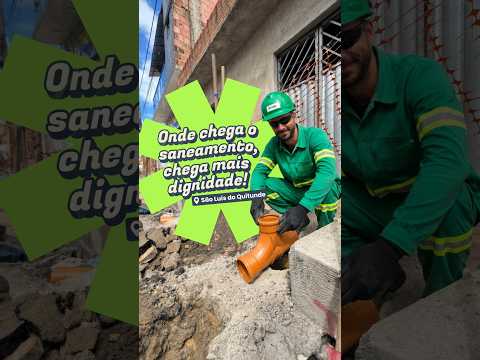 Onde chega o saneamento, chega mais dignidade!