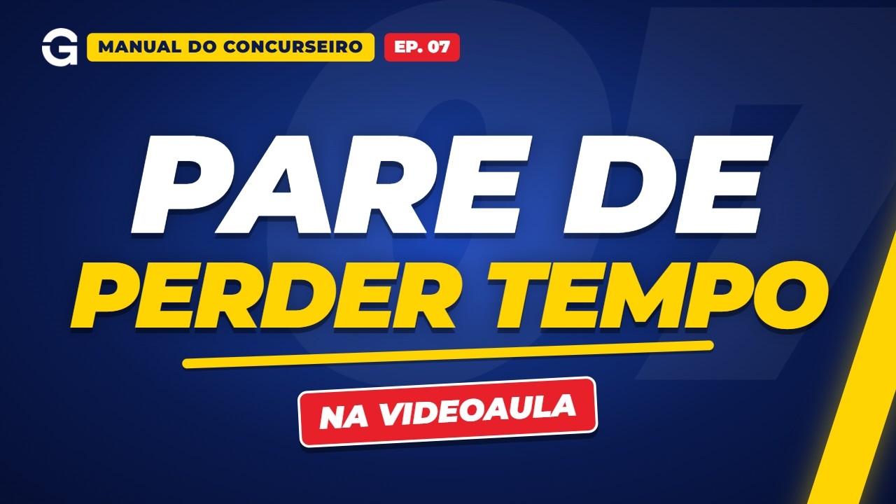 Como Estudar por Videoaula Sem Perder Tempo e Aprender de Verdade | Manual do Concurseiro #07