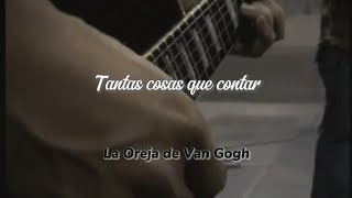 Tantas cosas que contar||La Oreja de Van Gogh||°LetrasA°