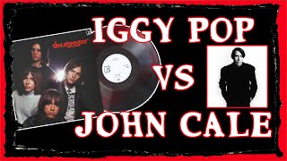 John Cale&#39;s Relationship with Iggy Pop and the Stooges During Recording of the First Album