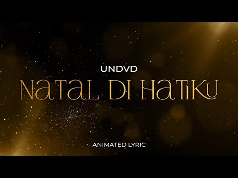 Natal Di Hatiku - UNDVD (Animated Lyric)