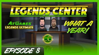 AtGames Legends Center - Ep. 8 - What a Year!