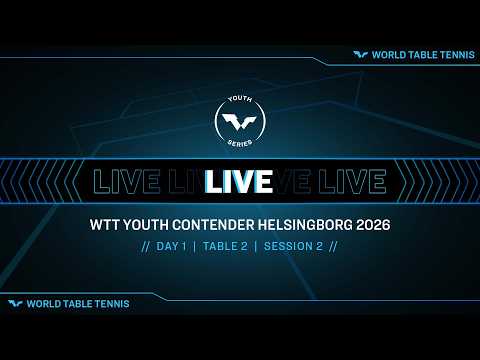 LIVE! | T2 | Day 1 | WTT Youth Contender Helsingborg 2026 | Session 2