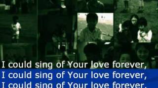 I could sing of your love forever - kids with lyric