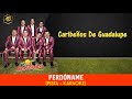 Caribeños De Guadalupe Perdóname PISTA KARAOKE