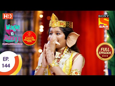 Wagle Ki Duniya - वागले की दुनिया - Ep 144 - Full Episode - 10th Sep 2021 - Ganesh Chaturthi Special