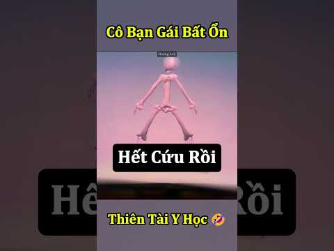 Cô Bạn Gái Bất Ổn Nhưng Lại Là Thiên Tài Y Học Ghép Xương 🤣 #shorts