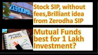 Zerodha Stock SIP brilliant idea. Best performing mutual funds. How to do Pledge?