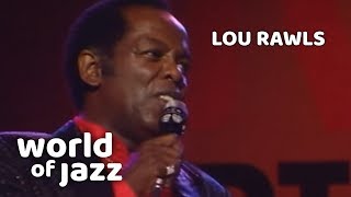 Lou Rawls - Memory Lane/It Was A Very Good Year - 16 July 1989 • World of Jazz