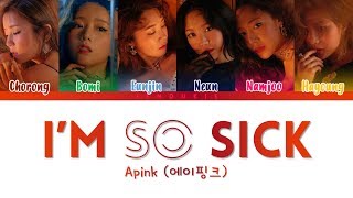 Apink (에이핑크)  - I&#39;m So Sick (1도 없어)&#39; Lyrics (Color Coded Han|Rom|Eng)