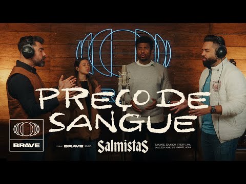 Preço de Sangue - BRAVE | Salmistas