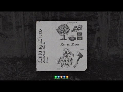 GOLDCHAINGARCIA - CUTTING TREES (Feat. TYP3ON3)