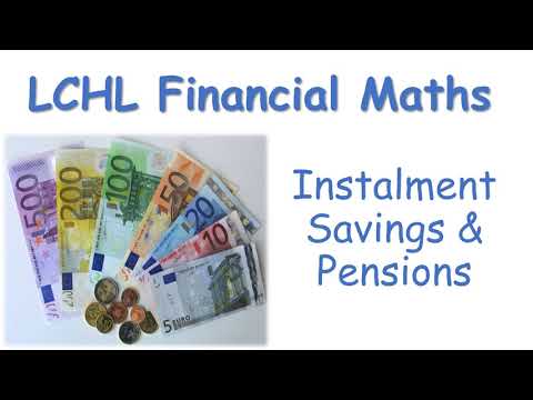 LCHL - Financial Maths - Instalment Savings & Pensions