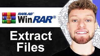 How To Use WinRAR To Extract Files - Full Guide
