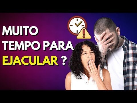Está tudo bem comigo, MAS NÃO CONSIGO EJACULAR!