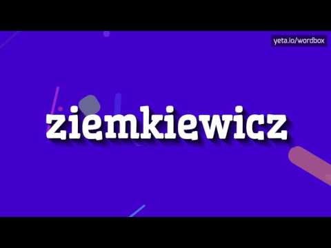 ZIEMKIEWICZ - HOW TO PRONOUNCE IT!?