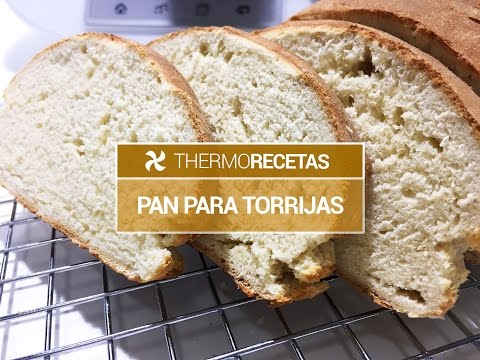 Pan para Torrijas Thermomix
