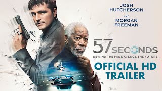 57 SECONDS l Official HD Trailer l Starring Josh Hutcherson & Morgan Freeman l Watch It September 29
