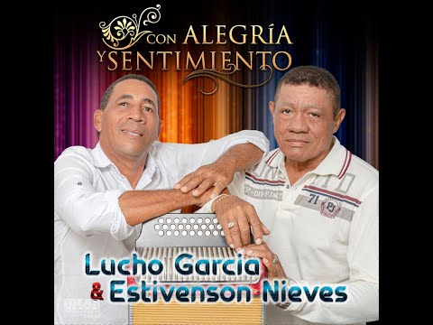 LUIS GARCIA & ESTIVENSON NIEVES  - CON ALEGRIA Y SENTIMIENTO