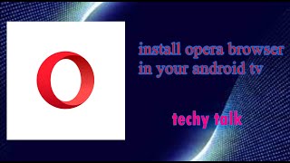 how to install opera browser in android tv