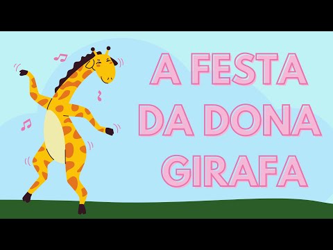 A FESTA DA DONA GIRAFA