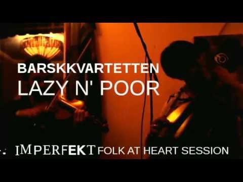 Barkkvartetten - Lazy n' poor (Folk at Heart session)