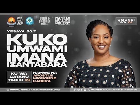 Wirira Fellowship -Kuko Umwami Imana Izantabara. Yesaya 50:7  - with Apostle Mignonne Kabera