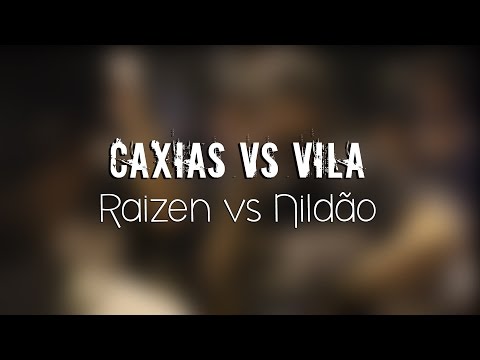 [CAXIAS vs VILA ISABEL] RAIZEN vs NILDÃO