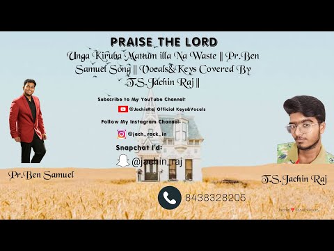 Unga Kiruba Mattum illana Waste || Pr.Ben Samuel Song || Vocals&Keys:T.S.Jachin Raj ||@JachinRaj