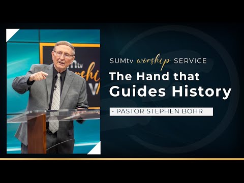 The Hand That Guides History - Pastor Stephen Bohr || Worship Service (6/4/22)