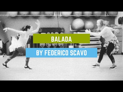 BALADA by Federico Scavo ~ Zumba ~ Samba ~ Battle