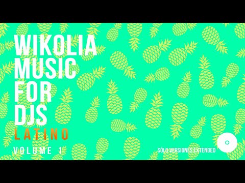 Wikolia Music For DJs Latino Vol. 1 (Official Session)