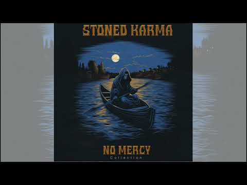 Stoned Karma - No Mercy - full album (2025)