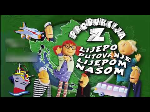 Produkcija Z - LIJEPO PUTOVANJE LIJEPOM NAŠOM - završni song