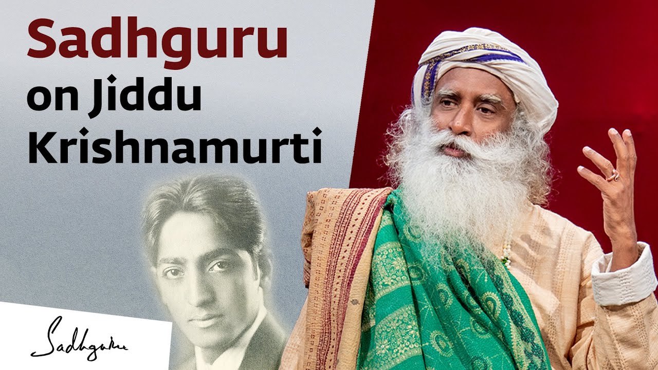 Sadhguru on Jiddu Krishnamurti & His Life