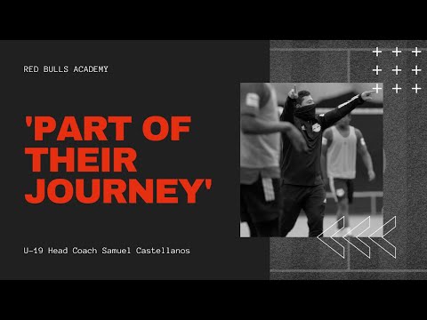 'Part of their journey' | U-19 Head Coach Samuel Castellanos