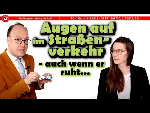 Haftungsverteilung im StVG - Augen auf auch im ruhenden Straßenverkehr!