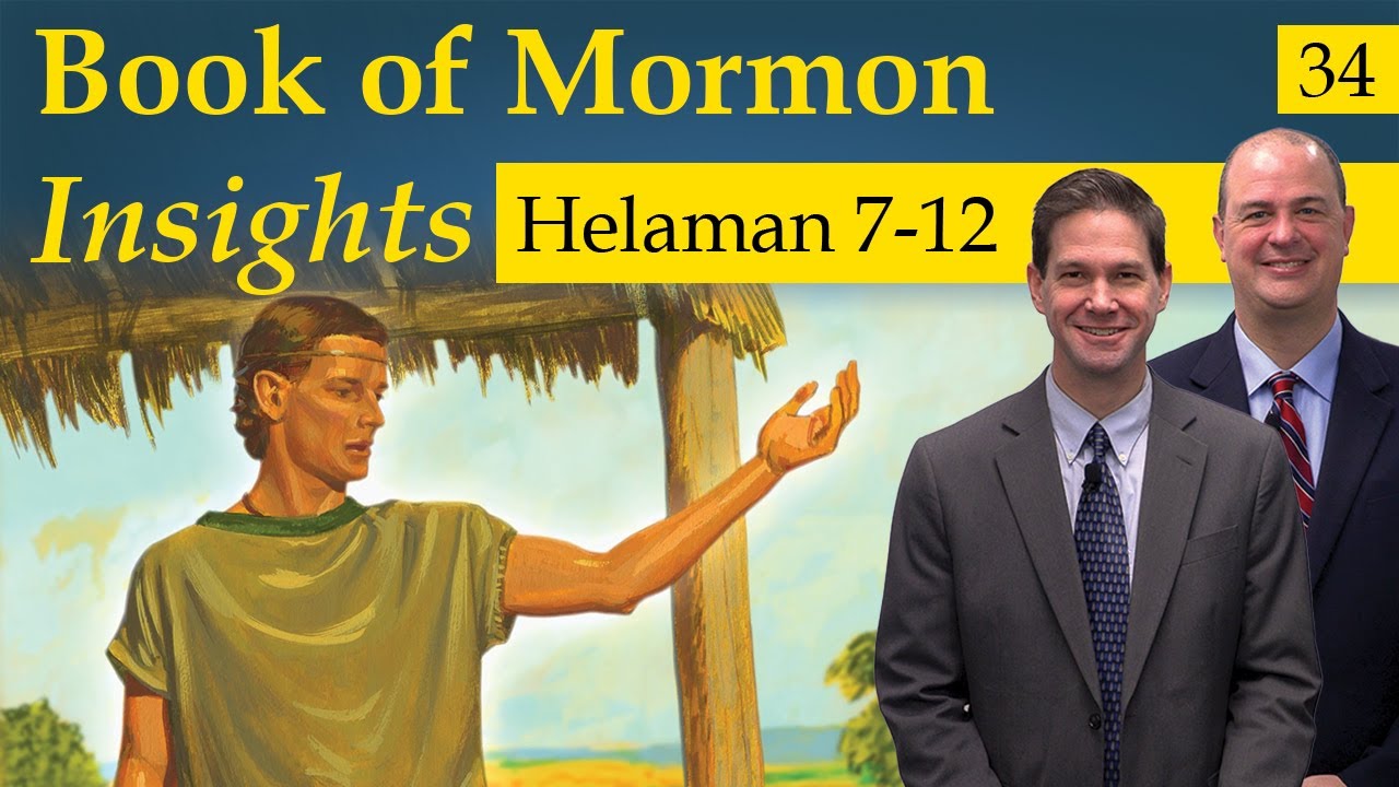 Helaman 7-12 | Book of Mormon Insights with Taylor and Tyler: Revisited