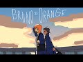 Bruno Is Orange Animation